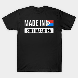 Made In Sint Maarten - Gift for Sint Maartener With Roots From Sint Maarten T-Shirt